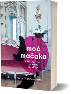 Moć mačaka : kako vas vaši ljubimci isceljuju